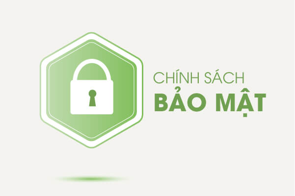 Chính sách bảo mật thông tin khách hàng